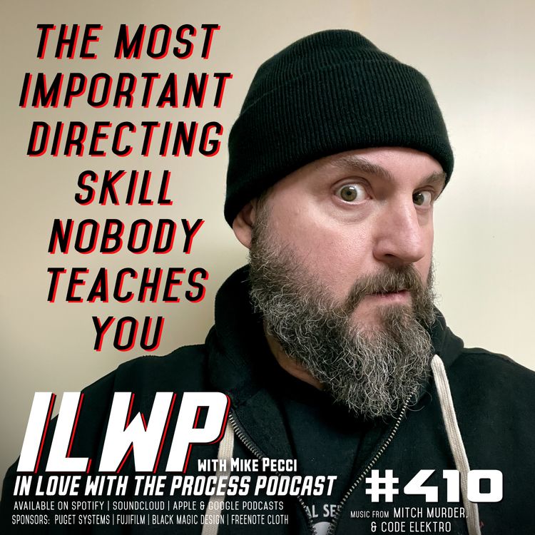 cover art for EP410 | The Most Important Directing Skill Nobody Teaches You (w/ Mike Pecci)