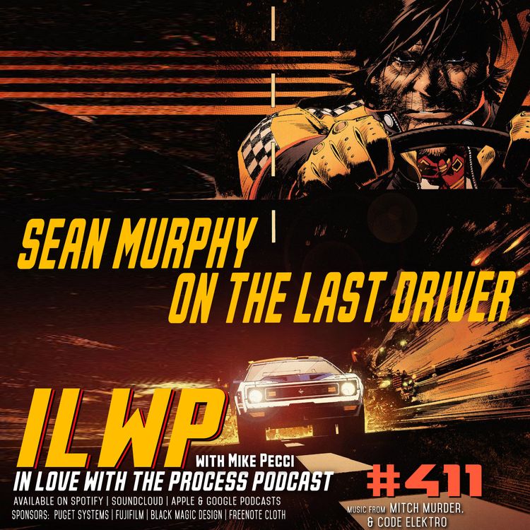 cover art for EP411 | THE LAST DRIVER: Cars, Comics & Fighting for the Future (w/ Sean Murphy)