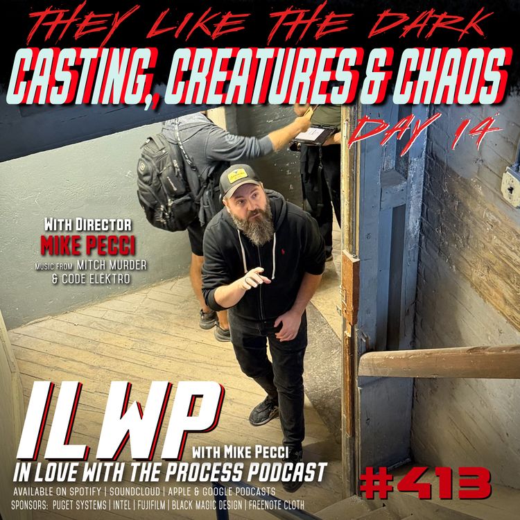 cover art for EP413 | Casting, Creatures & Chaos | THEY LIKE THE DARK