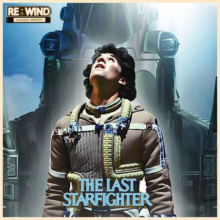 cover art for THE LAST STARFIGHTER (1984): With childhood hero Lance Guest!