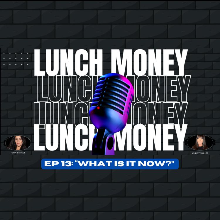 cover art for EP 13: "What is it Now?"