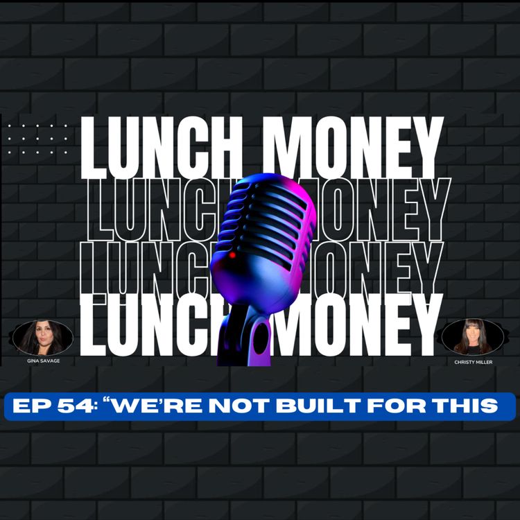cover art for EP 54: "We're Not Built For This"