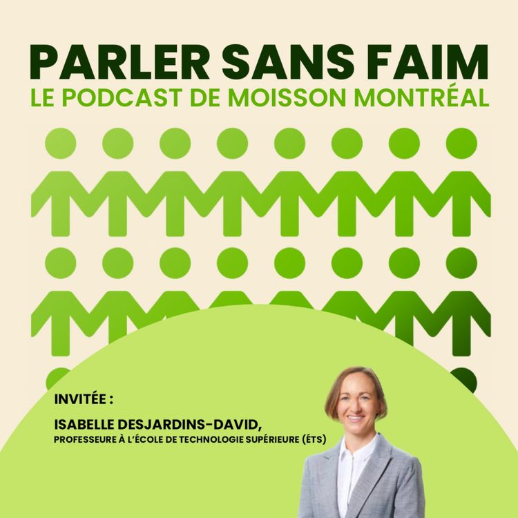 cover art for Parler Sans Faim : le podcast de Moisson Montréal - épisode #3 - Isabelle Desjardins-David
