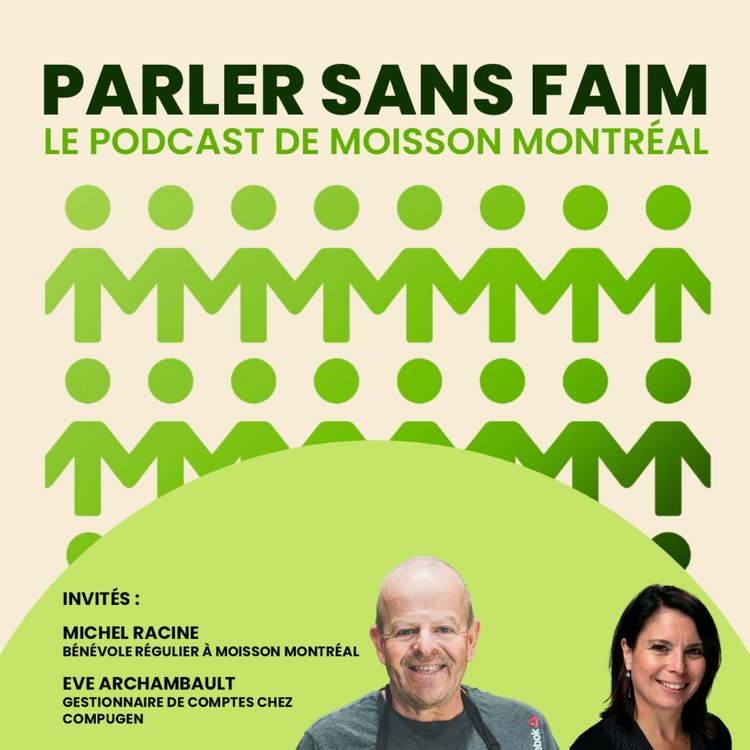 cover art for Parler Sans Faim : le podcast de Moisson Montréal - épisode #4 - Michel Racine et Eve Archambault
