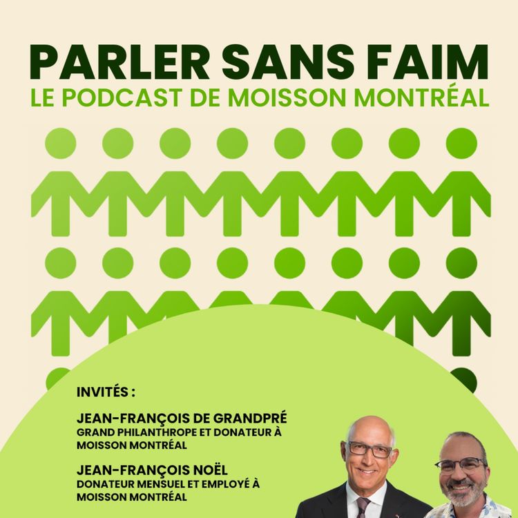 cover art for  Parler Sans Faim : le podcast de Moisson Montréal - Au cœur de la philanthropie