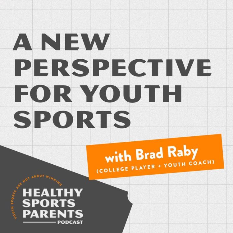 cover art for A new perspective for youth sports (with Brad Raby)