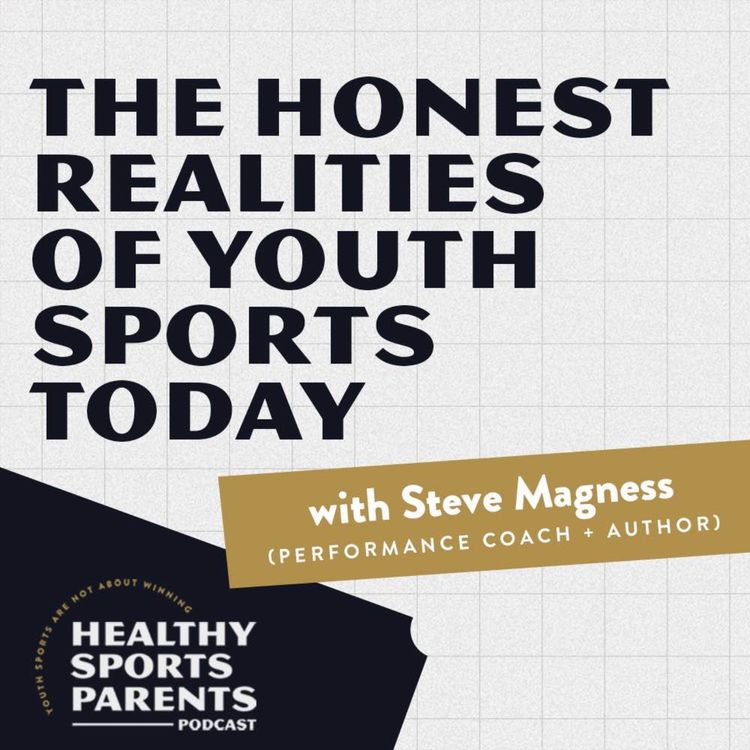 cover art for The honest realities of youth sports today (with Steve Magness, performance coach and author)