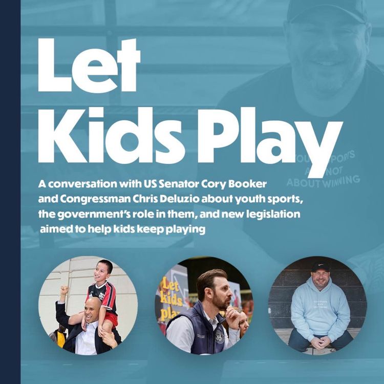 cover art for BONUS: Let Kids Play (with Senator Cory Booker and Representative Chris Deluzio)