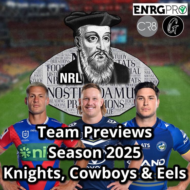cover art for Team Previews Season 2025 : Knights, Cowboys & Eels