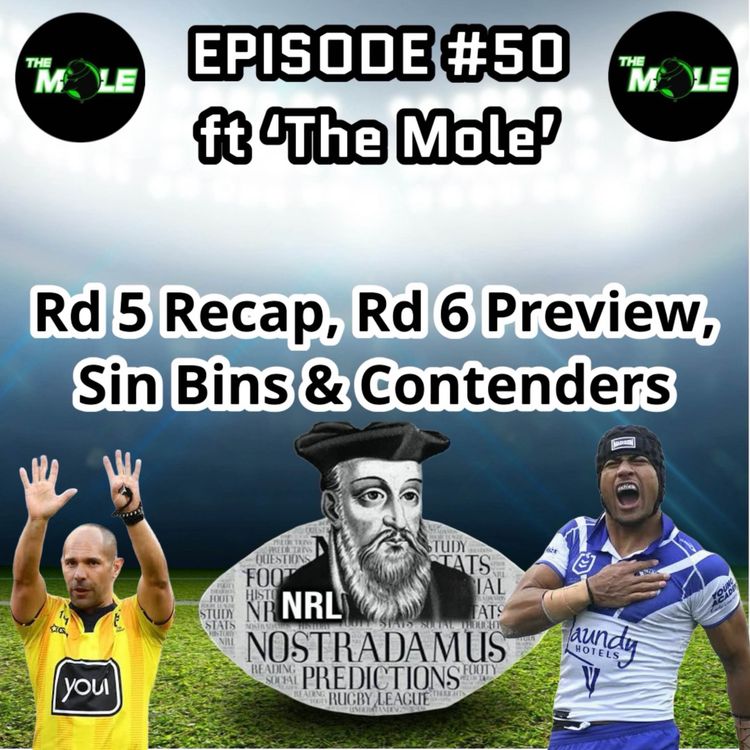 cover art for Weekly Podcast Episode Ft. 'The Mole' : Round 6 Preview 