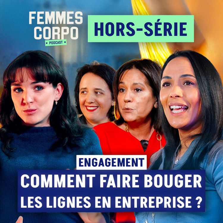cover art for Hors-série #1 - Engagement : comment faire bouger les lignes en entreprise ?