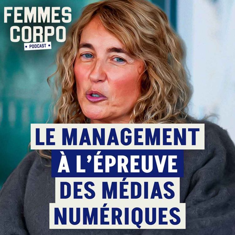 cover art for Diriger un géant des médias à l'ère du numérique avec Michèle Benzeno