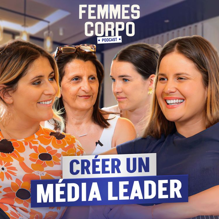 cover art for Comment créer un média leader de son secteur, avec Sandra Roumi