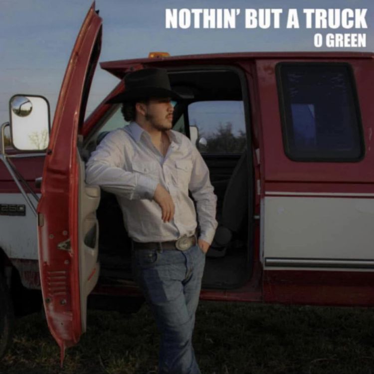 cover art for O Green with "Nothin' But A Truck"