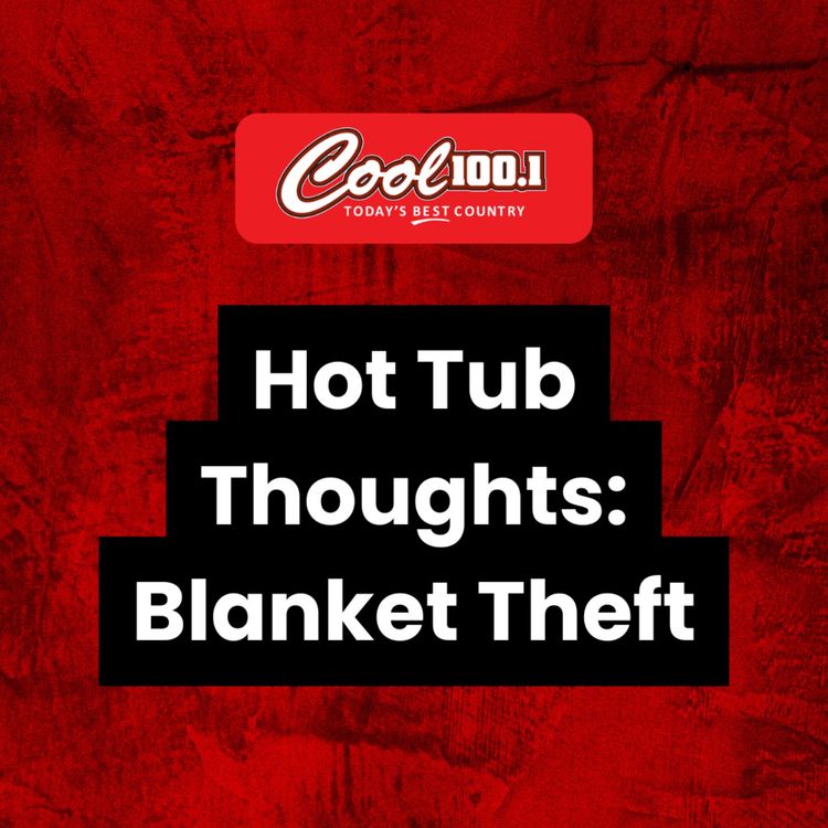 cover art for Hot Tub Thoughts: Blanket Theft