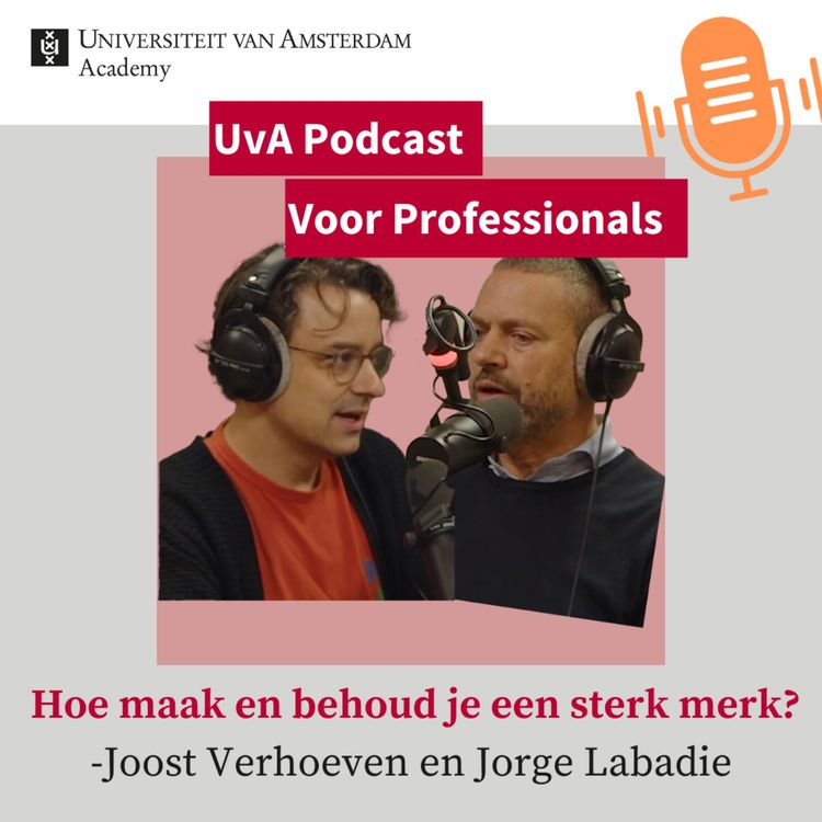 cover art for Joost Verhoeven en Jorge Labadie over branding in een wereld vol technologie en paradoxen 