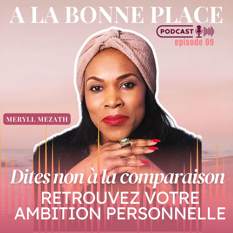 cover art for Dites non à la comparaison, retrouvez votre ambition personnelle