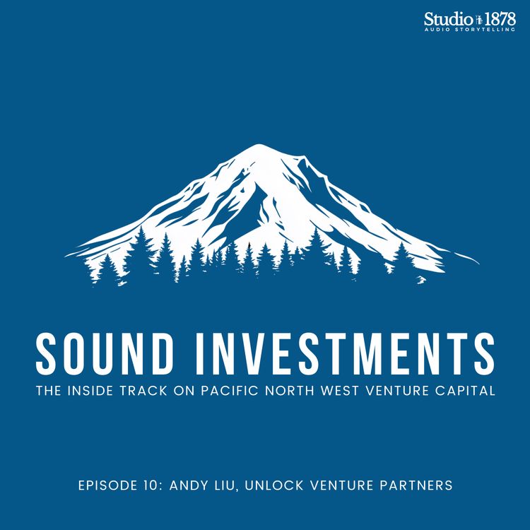 cover art for Andy Liu, Unlock Venture Partners - " We quantify what we like about the founder"