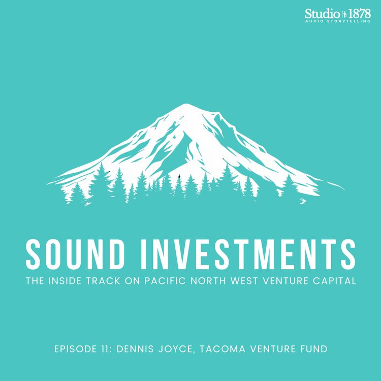cover art for Dennis Joyce, Tacoma Venture Fund - "Navigating Ventures from Tokyo to Tacoma"