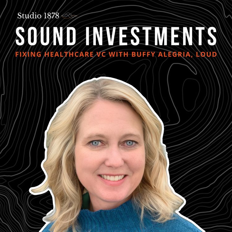 cover art for Fixing Healthcare VC with Buffy Alegria, Loud Ventures