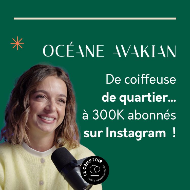 cover art for De coiffeuse locale à 300k abonnés sur Instagram : le succès d’Océane Avakian.