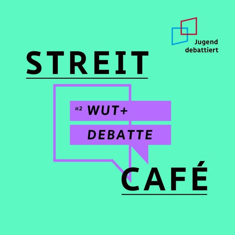 cover art for #2 Wut + Debatte