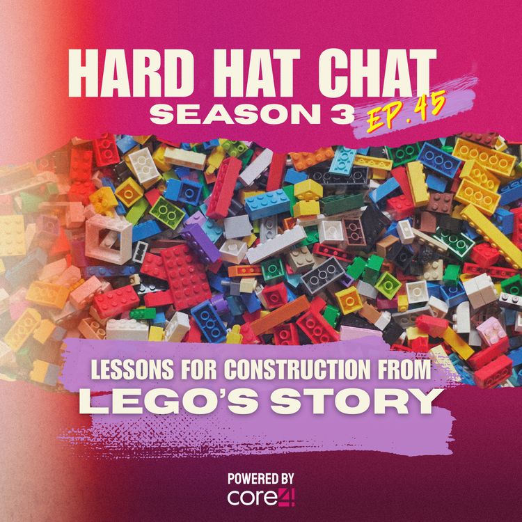cover art for Lessons for Construction from LEGO's Story | Episode 45