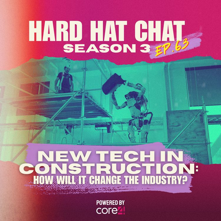 cover art for New TECH in Construction: How Will it Change the Industry? | Episode 63