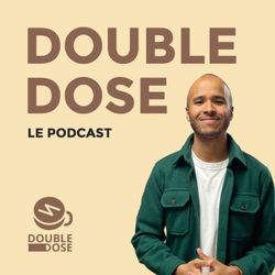 cover art for Double Dose - Le Podcast