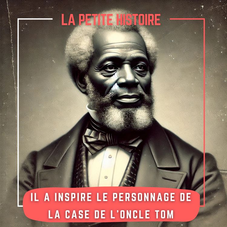 cover art for Il a inspiré le personnage de la Case de l'Oncle Tom 
