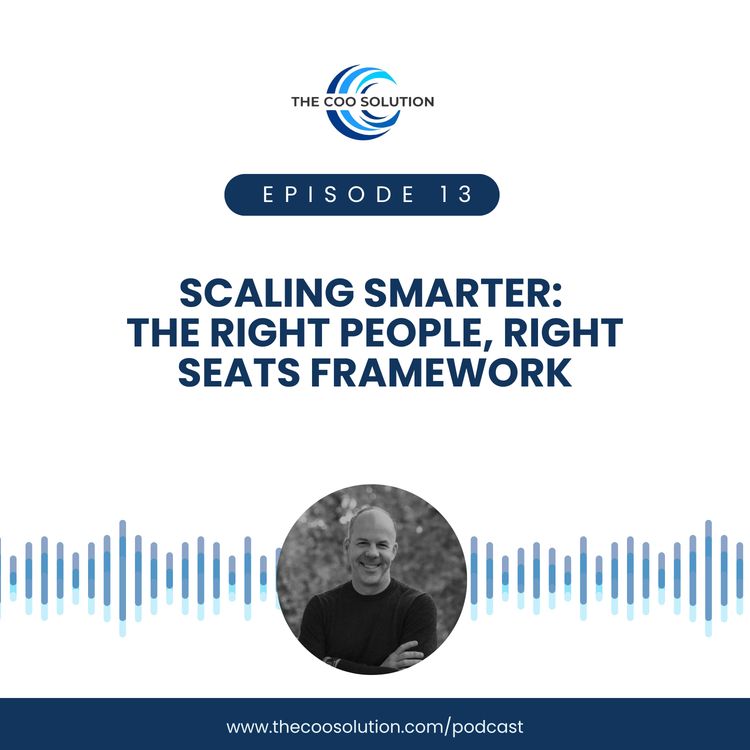 cover art for Scaling Smarter: The Right People, Right Seats Framework