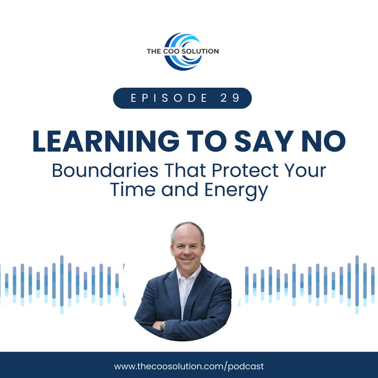 cover art for Learning to Say No: Boundaries That Protect Your Time and Energy