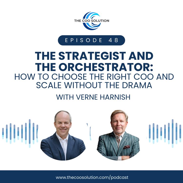 cover art for The Strategist and the Orchestrator: How CEOs and COOs Scale Together with Verne Harnish