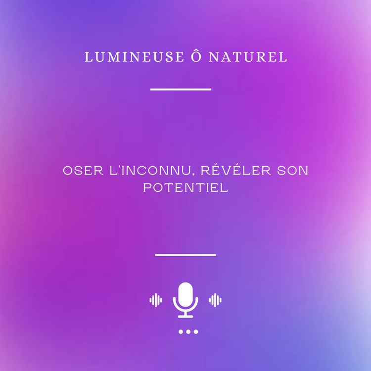 cover art for Oser l'Inconnu, Révéler son Potentiel