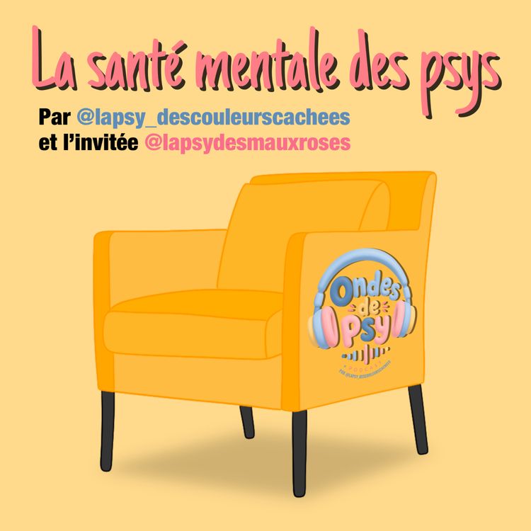 cover art for La santé mentale des psys avec Lola Pernot (@lapsydesmauxroses)