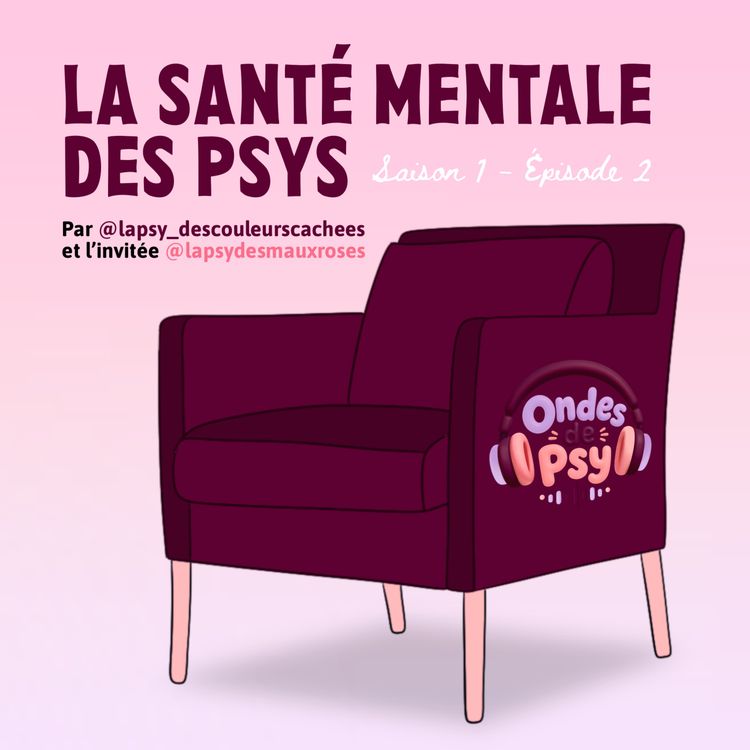cover art for La santé mentale des psys avec Lola Pernot (@lapsydesmauxroses)