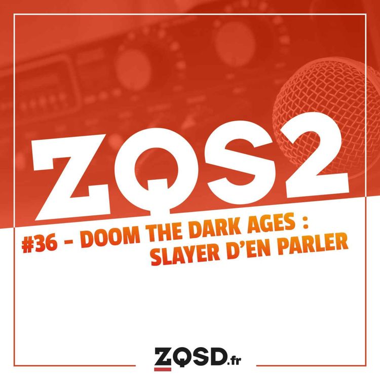 cover art for ZQSDeux #36 - Doom The Dark Ages : Slayer d'en parler