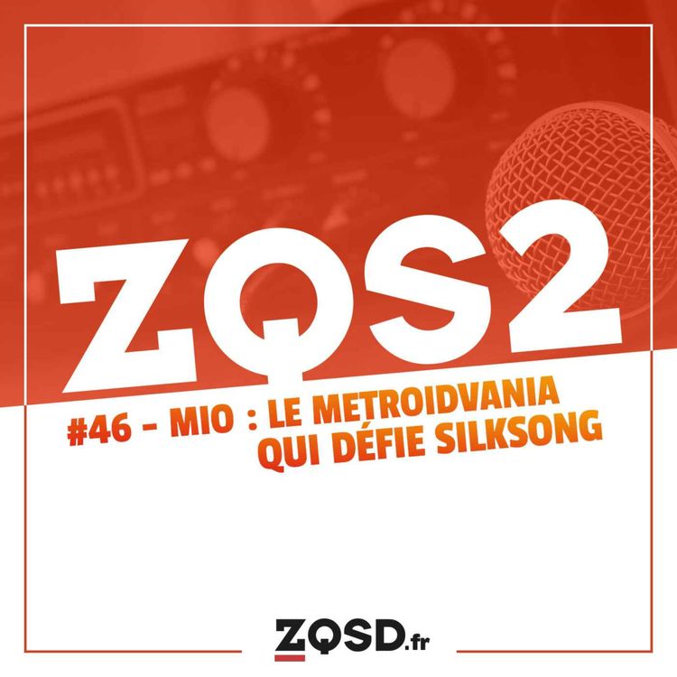 cover art for ZQSDeux #46 - MIO - Memories in Orbit : le Metroidvania qui défie Silksong