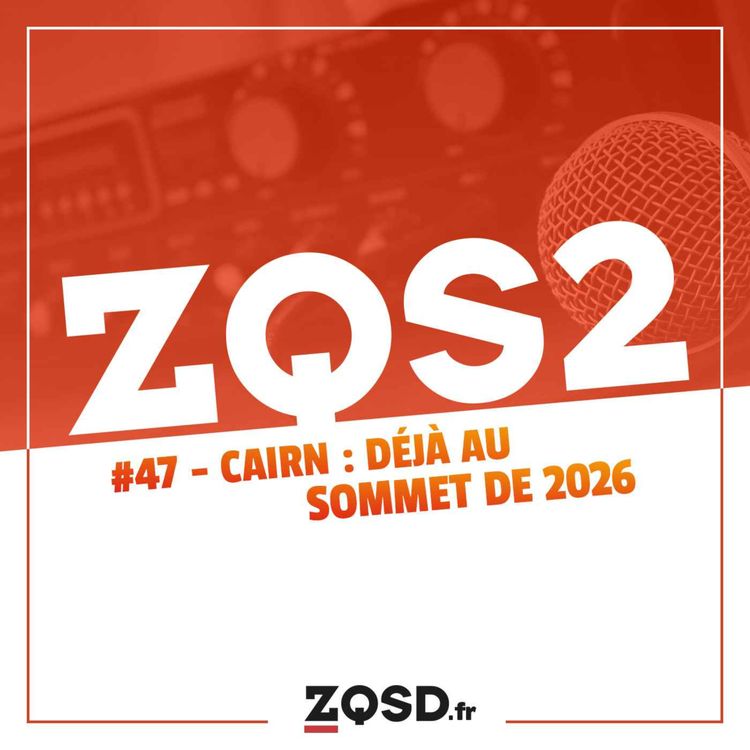 cover art for ZQSDeux #47 - Cairn : déjà au sommet de 2026