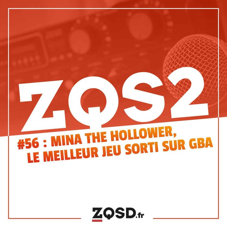 cover art for ZQSDeux #56 - Mina the Hollower : le meilleur jeu jamais sorti sur Game Boy