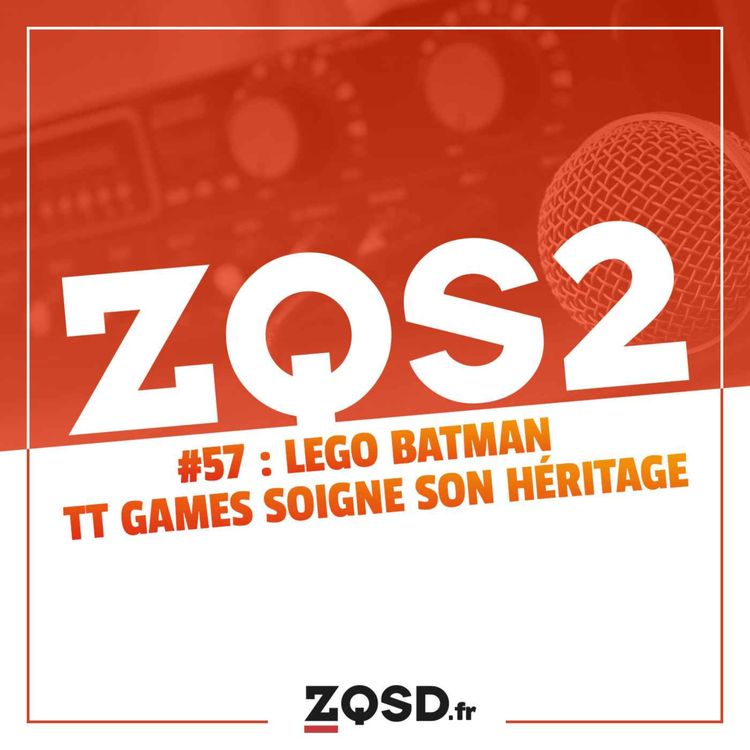 cover art for ZQSDeux #57 - Lego Batman : TT Games soigne son héritage