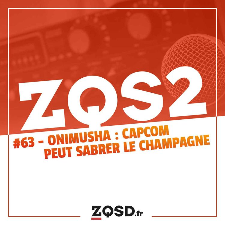 cover art for ZQSDeux #63 - Onimusha : Capcom peut sabrer le champagne