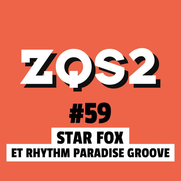 cover art for ZQSDeux #59 - Starfox et Rhythm Paradise Groove réenchantent la Switch 2