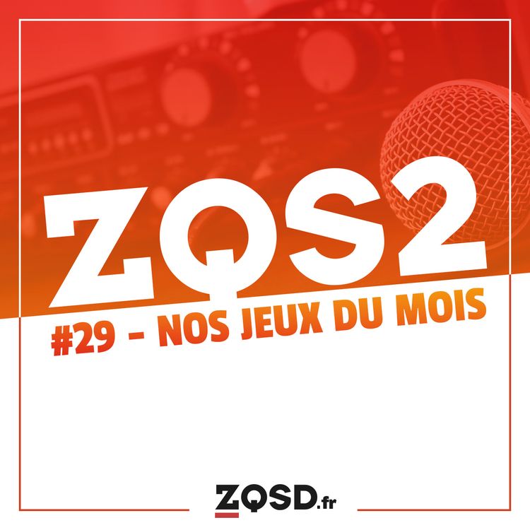 cover art for ZQSDeux #29 - Nos jeux du mois d'Avril 2024