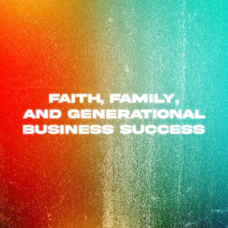 cover art for Faith, Family, and Generational Business Success | Pastor Walker Schurz & Stephen Yoder