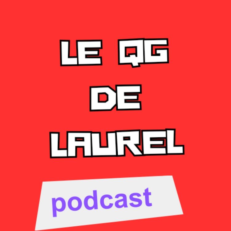 cover art for Le QG de Laurel Ep3