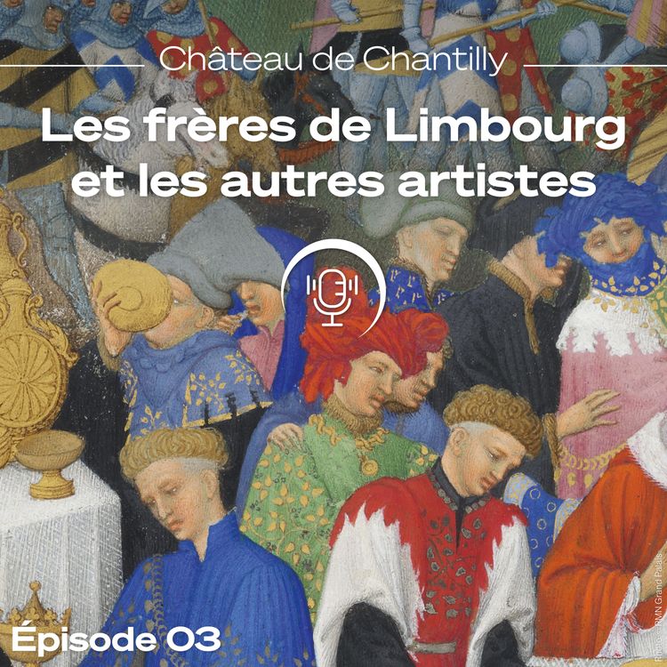 cover art for Les Très Riches Heures du duc de Berry : les frères de Limbourg et les autres artistes - E3