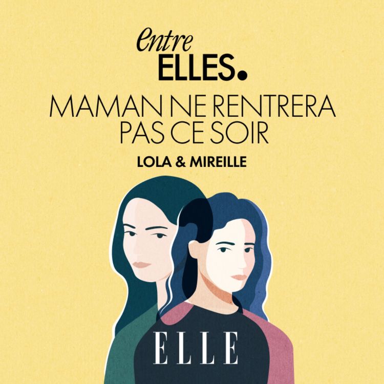 cover art for Lola & Mireille : Maman ne rentrera pas ce soir