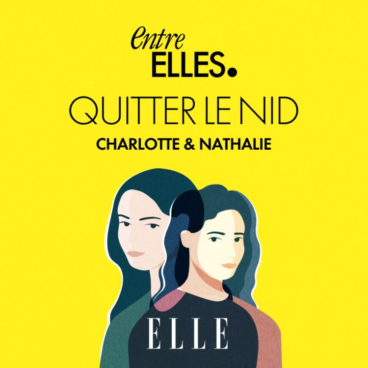 cover art for Charlotte et Nathalie : Quitter le nid