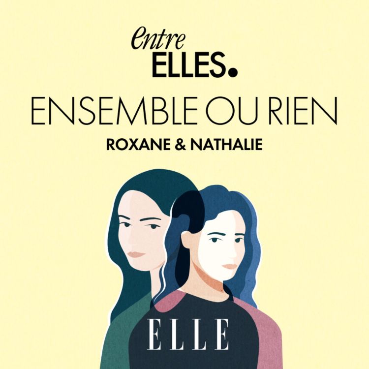cover art for Roxane & Nathalie : Ensemble ou rien